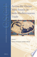 Across the ocean : nine essays on Indo-Mediterranean trade /