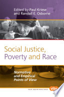 Social justice, poverty and race : normative and empirical points of view /