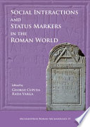 Social interactions and status markers in the Roman world /