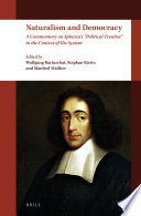 Naturalism and democracy : a commentary on Spinoza's political treatise in the context of his system /