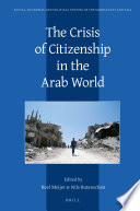 The crisis of citizenship in the Arab world /