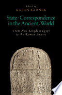 State Correspondence in the Ancient World : From New Kingdom Egypt to the Roman Empire /