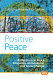 Positive peace : reflections on peace education, nonviolence, and social change /