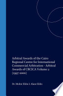 Arbitral Awards of the Cairo Regional Centre for International Commercial Arbitration - Arbitral Awards of CRCICA Volume 2 (1997-2000) /