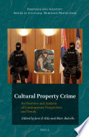 Cultural property crime : an overview and analysis on contemporary perspectives and trends /