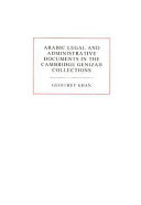 Arabic legal and administrative documents in the Cambridge Genizah collections /