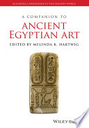 A companion to ancient Egyptian art /