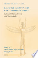 Religious Narratives in Contemporary Culture : Between Cultural Memory and Transmediality /