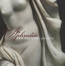 Aphrodite and the gods of love /