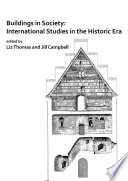 Buildings in society : international studies in the historic era /
