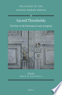 Sacred thresholds : the door to the sanctuary in late antiquity /