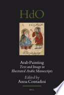 Arab painting : text and image in illustrated Arabic manuscripts /