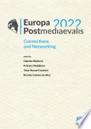 Europa Postmediaevalis 2022 : connections and networking /