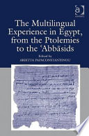 The multilingual experience in Egypt, from the Ptolemies to the Abbasids /