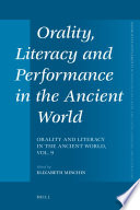 Orality, literacy and performance in the ancient world : orality and literacy in the ancient world, volume 9 /