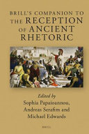 Brill's Companion to the Reception of Ancient Rhetoric /