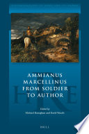 Ammianus Marcellinus From Soldier to Author /