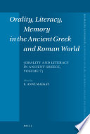 Orality, literacy, memory in the ancient Greek and Roman world  /