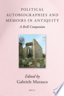 Political autobiographies and memoirs in antiquity : a Brill companion /