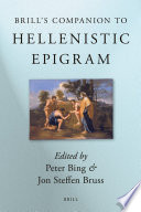 Brill's companion to Hellenistic epigram : down to Philip /