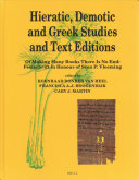 Hieratic, Demotic and Greek studies and text editions : of making many books there is no end : Festschrift in honour of Sven P. Vleeming (P.L. Bat. 34) /