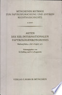 Akten des XIII. Internationalen Papyrologenkongresses, Marburg/Lahn, 2-6. August 1971 /