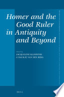 Homer and the good ruler in antiquity and beyond /