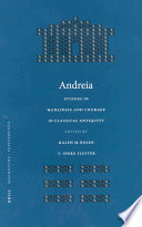 Andreia : studies in manliness and courage in classical antiquity /