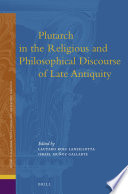 Plutarch in the religious and philosophical discourse of late antiquity /