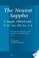 The newest Sappho (P. Sapph. Obbink and P. GC inv. 105, frs. 1-4) : studies in archaic and classical Greek song, volume 2 /