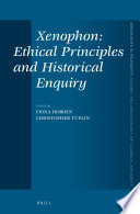 Xenophon : ethical principles and historical enquiry /
