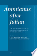 Ammianus after Julian  : the reign of Valentinian and Valens in Books 26-31 of the Res Gestae /