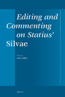 Editing and Commenting on Statius' Silvae /