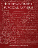 The Edwin Smith surgical papyrus, published in facsimile and hieroglyphic transliteration with translation and commentary in two volumes /