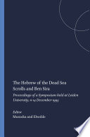 The Hebrew of the Dead Sea scrolls and Ben Sira : proceedings of a symposium held at Leiden University, 11-14 December 1995 /