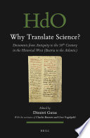 Why Translate Science? : Documents from Antiquity to the 16th Century in the Historical West (Bactria to the Atlantic) /