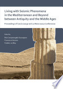 Living with seismic phenomena in the Mediterranean and beyond between antiquity and the Middle Ages : proceedings of Cascia (25-26 October, 2019) and Le Mans (2-3 June, 2021) conferences /