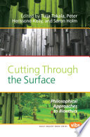 Cutting through the surface : philosophical approaches to bioethics /
