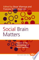 Social brain matters : stances on the neurobiology of social cognition /