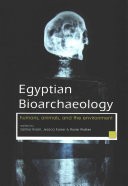 Egyptian bioarchaeology : humans, animals, and the environment /