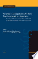 Advances in Mesopotamian medicine from Hammurabi to Hippocrates : proceedings of the International Conference "Oeil Malade et Mauvais Oeil", Collège de France, Paris, 23rd June 2006 /