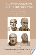 Ancient concepts of the Hippocratic : papers presented at the XIIIth International Hippocrates Colloquium, Austin, Texas, August 2008 /