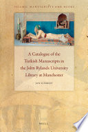 A catalogue of the Turkish manuscripts in the John Rylands University Library at Manchester