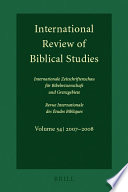 International Review of Biblical Studies, 2007-2008 / Internationale Zeitschriftenschau Fur Bibelwissenschaft Und Grenzgebiete .