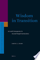 Wisdom in transition  : act and consequence in Second Temple instructions /