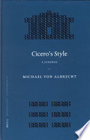 Cicero's style : a synopsis, followed by selected analytic studies.