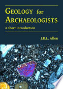 Geology for archaeologists : a short introduction /