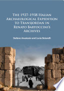 The 1927-1938 Italian archaeological expedition to Transjordan in Renato Bartoccini's archives /