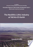 The neolithic lithic industry at Tell Ain El-Kerkh /
