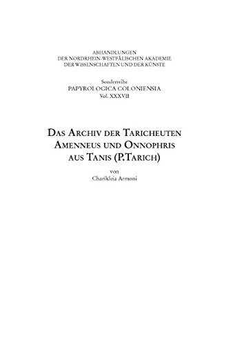 Das Archiv der Taricheuten Amenneus und Onnophris aus Tanis (P.Tarich) /